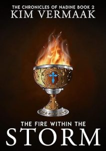 The Fire Within The Storm by Kim Vermaak