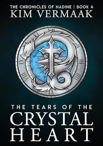 The Tears of the Crystal Heart by Kim Vermaak