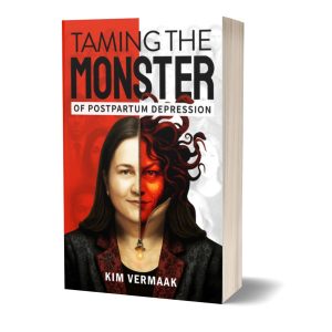 Taming the Monster of Postpartum Depression by Kim Vermaak